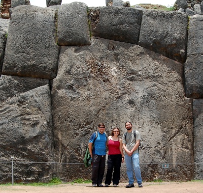 Sacsayhuaman--Adam, Meg and Aiman with Mother Rock Ruins of Sacsayhuaman--Adam, Meg and Aiman with Mother Rock